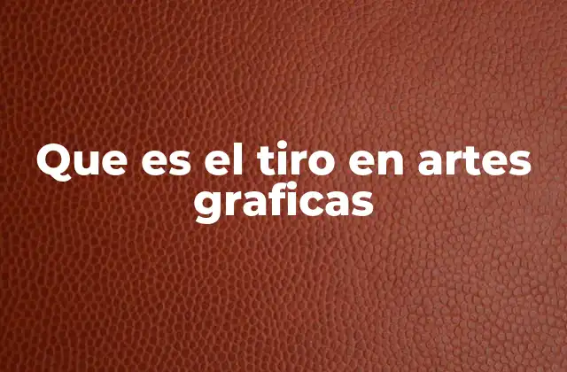 Que es el Tiro en Artes Graficas