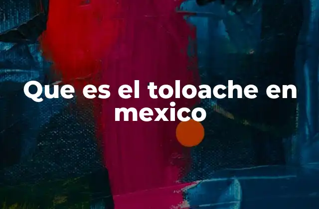 Que es el Toloache en Mexico
