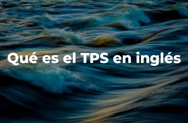 Qué es el Tps en Inglés