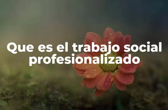 El rol del trabajo social en el contexto social actual