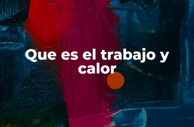 La energía en movimiento y en transferencia