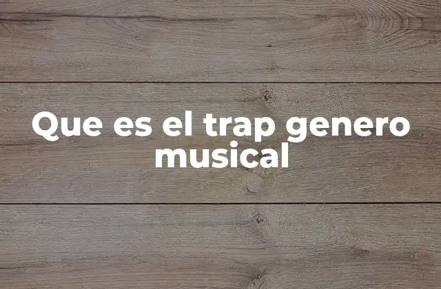 El origen del trap en la cultura urbana