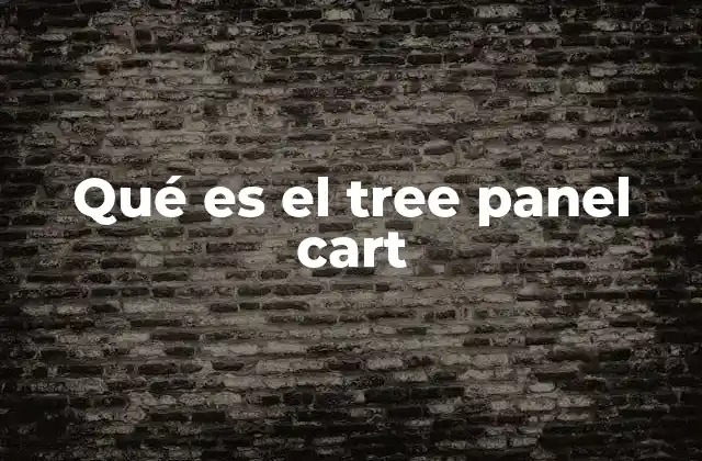 Qué es el Tree Panel Cart