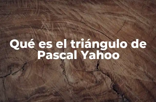 Qué es el Triángulo de Pascal Yahoo