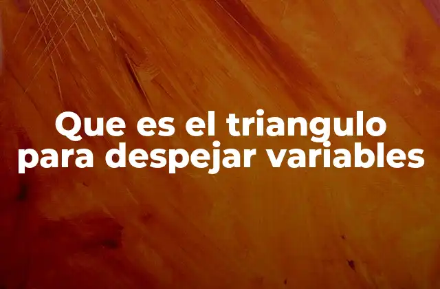 Que es el Triangulo para Despejar Variables