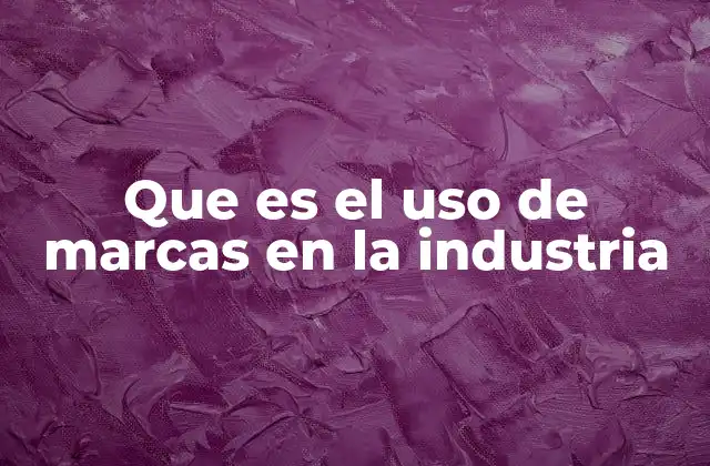 La identidad visual como herramienta industrial