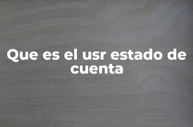 El estado de cuenta como herramienta financiera clave