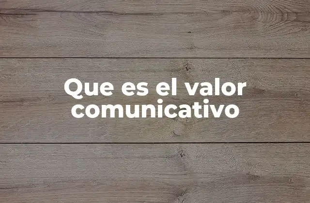 La importancia de una comunicación eficaz en la vida cotidiana