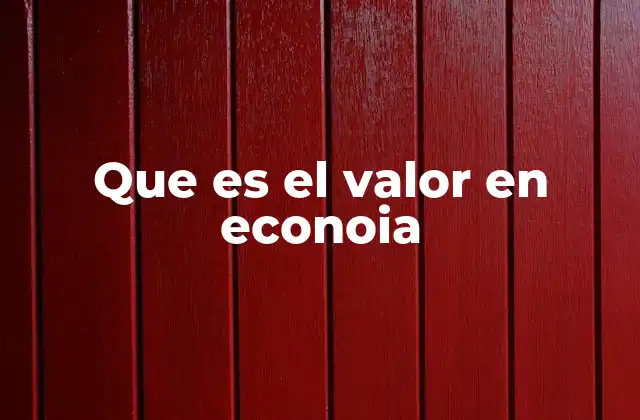 El valor y su relación con el mercado