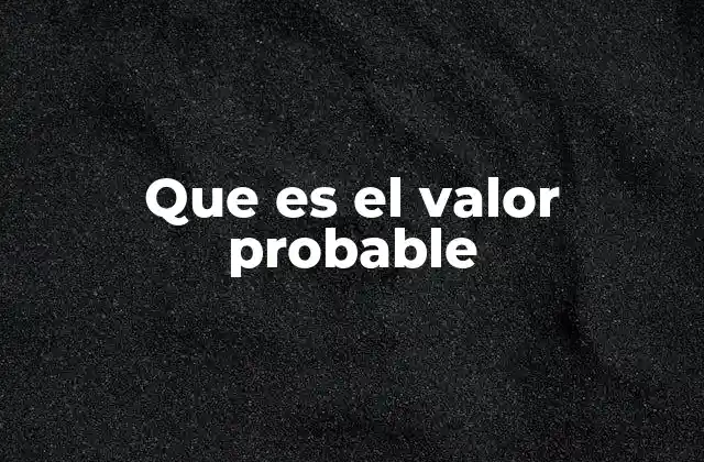 Que es el Valor Probable