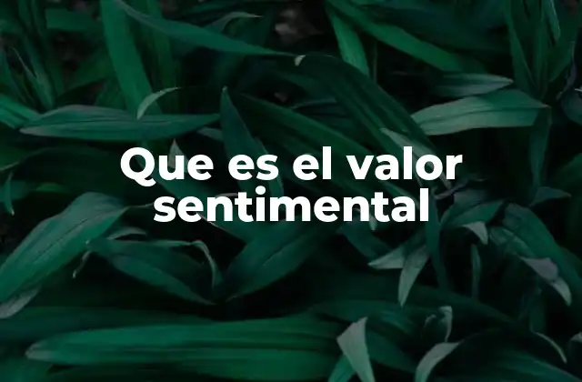 Que es el Valor Sentimental