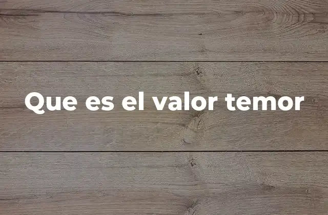 El valor temor como base para la ética personal