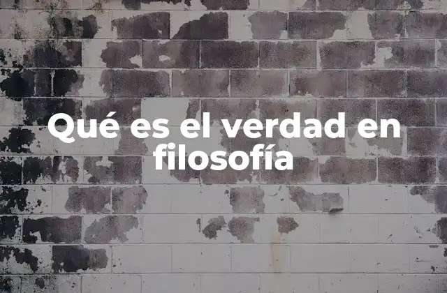 Qué es el Verdad en Filosofía 2 La importancia de la verdad en la construcción del conocimiento