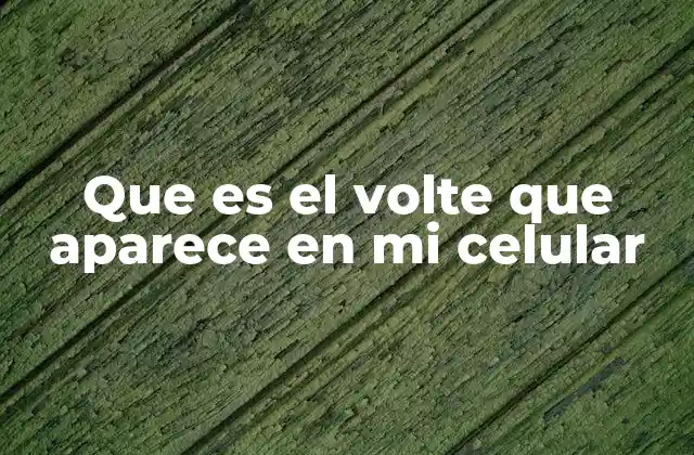 Que es el Volte que Aparece en Mi Celular