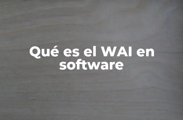 Qué es el Wai en Software
