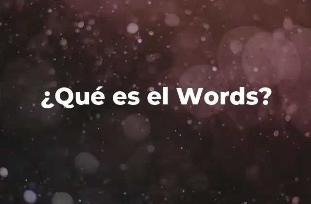 ¿qué es el Words?