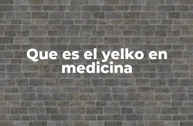 Que es el Yelko en Medicina