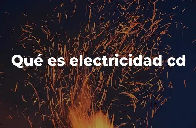 Qué es Electricidad Cd