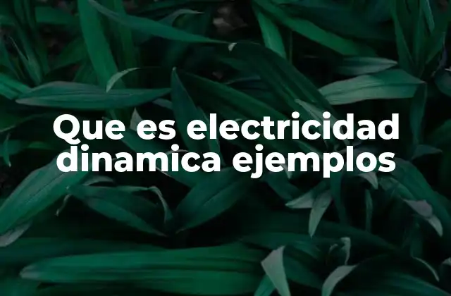 Cómo se genera la electricidad en movimiento