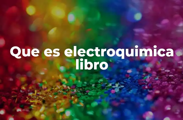 Cómo se estructura un libro de electroquímica