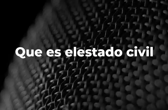 Que es Elestado Civil