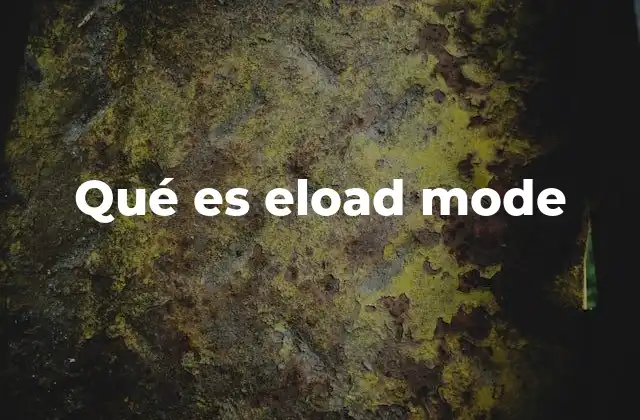 Qué es Eload Mode