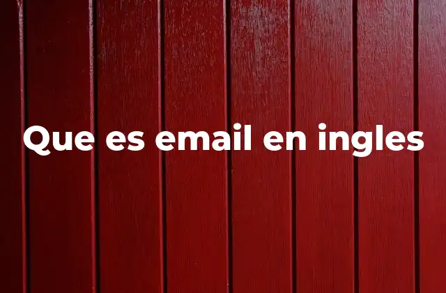 Que es Email en Ingles