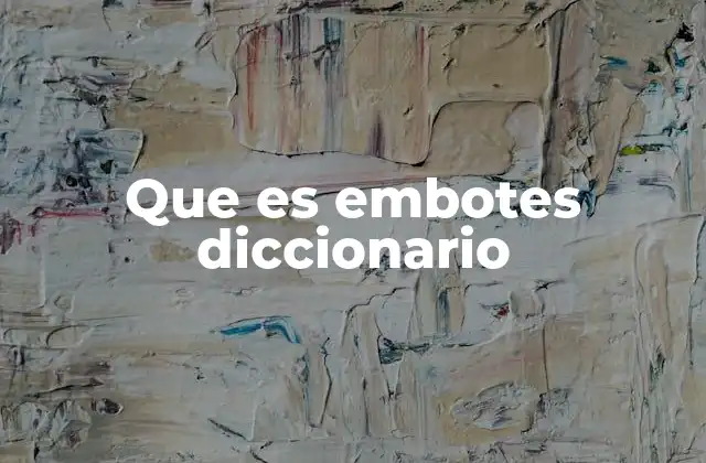 Que es Embotes Diccionario