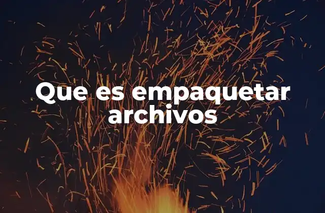 Cómo empaquetar archivos sin necesidad de software avanzado