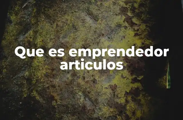 Que es Emprendedor Articulos 2 La importancia del contenido escrito en el emprendimiento