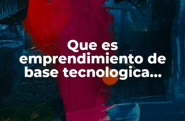 El papel de la tecnología en la creación de nuevos negocios