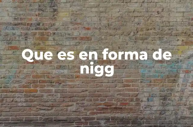 Que es en Forma de Nigg