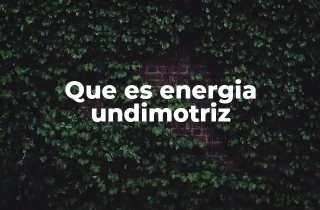Que es Energia Undimotriz