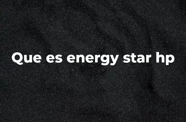 Que es Energy Star Hp