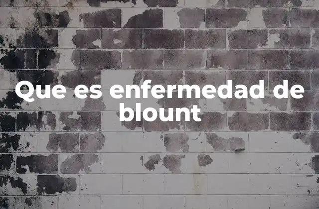 Que es Enfermedad de Blount 2 Causas y factores de riesgo de la enfermedad de Blount