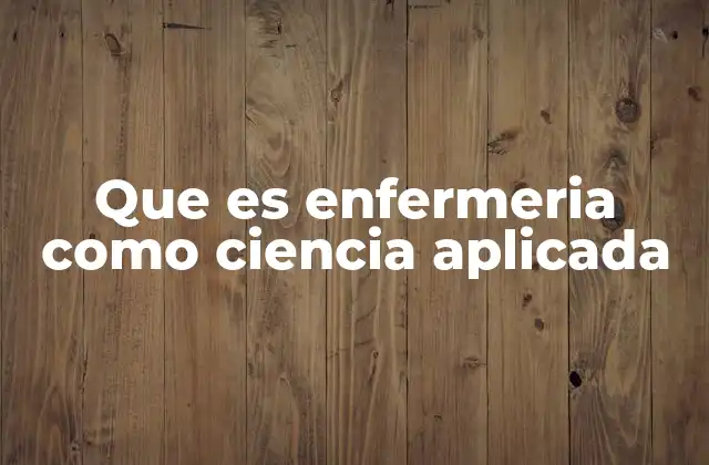 La base científica de la enfermería