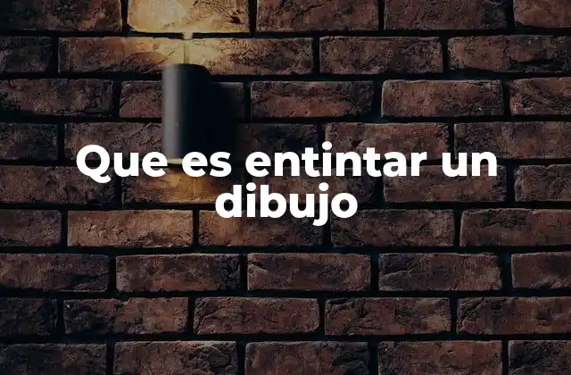 Que es Entintar un Dibujo