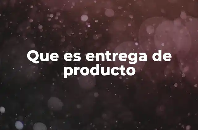 El proceso detrás de la entrega de productos