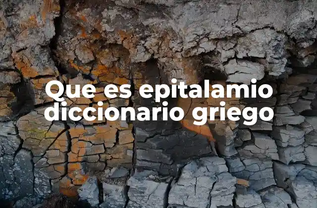 Que es Epitalamio Diccionario Griego