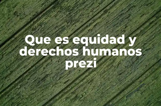 La importancia de la educación en equidad y derechos humanos