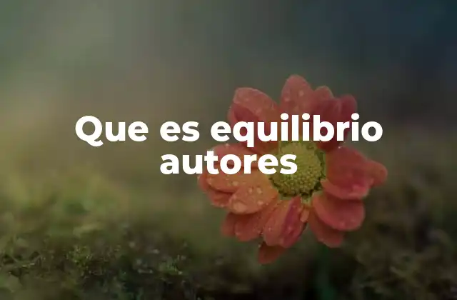 Que es Equilibrio Autores 2 La importancia del equilibrio en el ecosistema literario