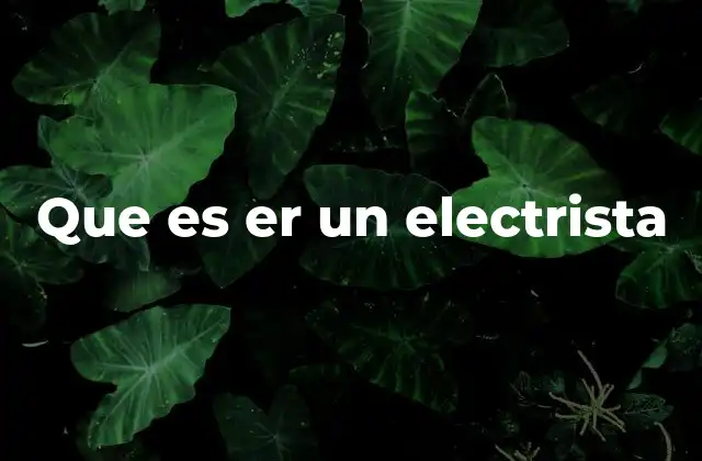 El rol del electricista en la sociedad moderna