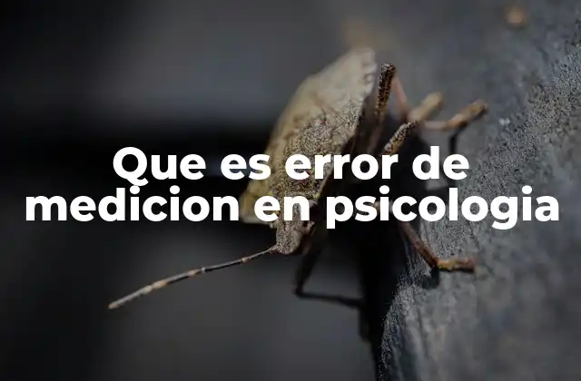 Que es Error de Medicion en Psicologia