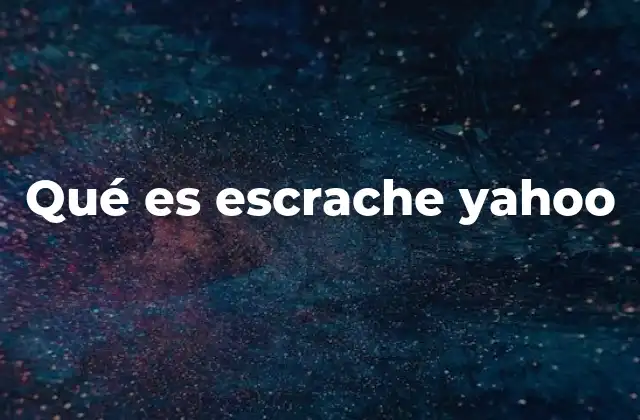 Qué es Escrache Yahoo