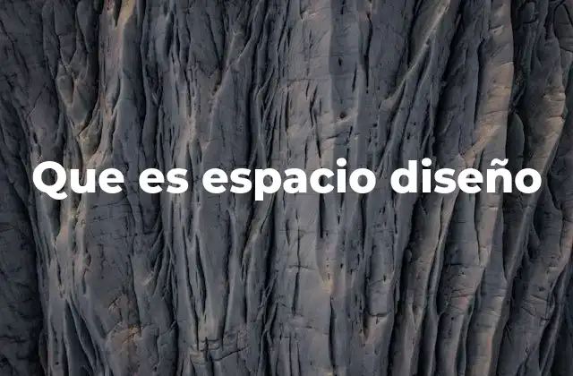 Que es Espacio Diseño 2 La importancia del diseño en la organización del espacio