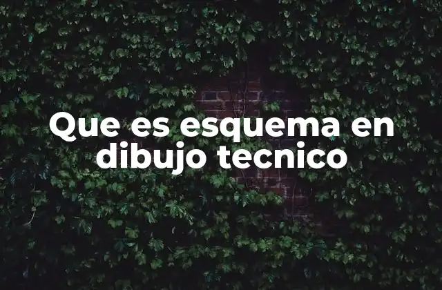 Que es Esquema en Dibujo Tecnico 2 La importancia de los esquemas en la comunicación técnica