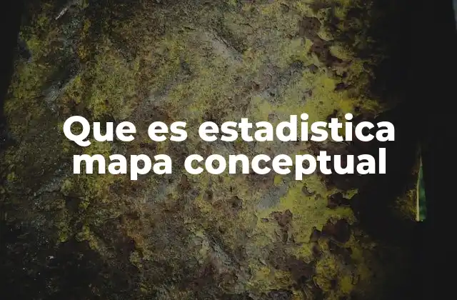 Que es Estadistica Mapa Conceptual