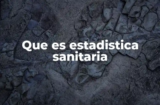 Que es Estadistica Sanitaria