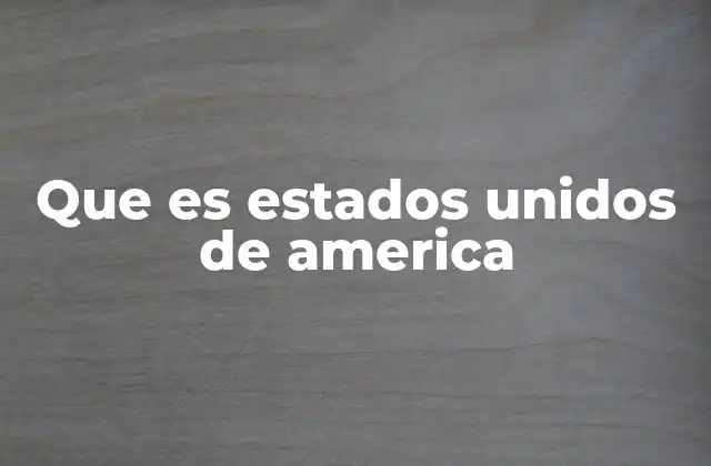 Que es Estados Unidos de America 2 La importancia geopolítica de Estados Unidos