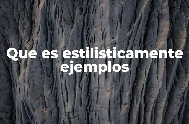 Que es Estilisticamente Ejemplos 2 La importancia del análisis estilístico en la comprensión de textos